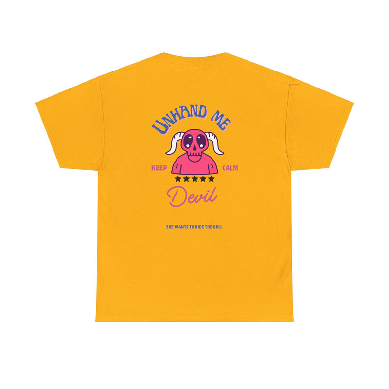 Women's T-Shirt Unhand Me Devil Ride Bull