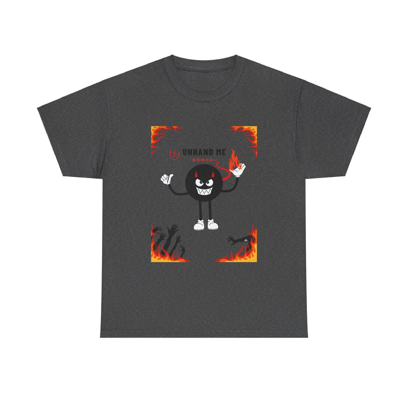 Womens & Men’s Heavy Cotton Tee Unhand Me Devil