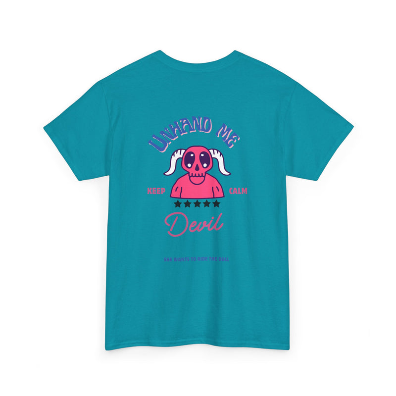 Women's T-Shirt Unhand Me Devil Ride Bull