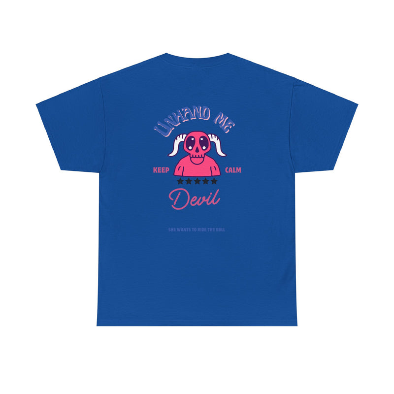 Women's T-Shirt Unhand Me Devil Ride Bull