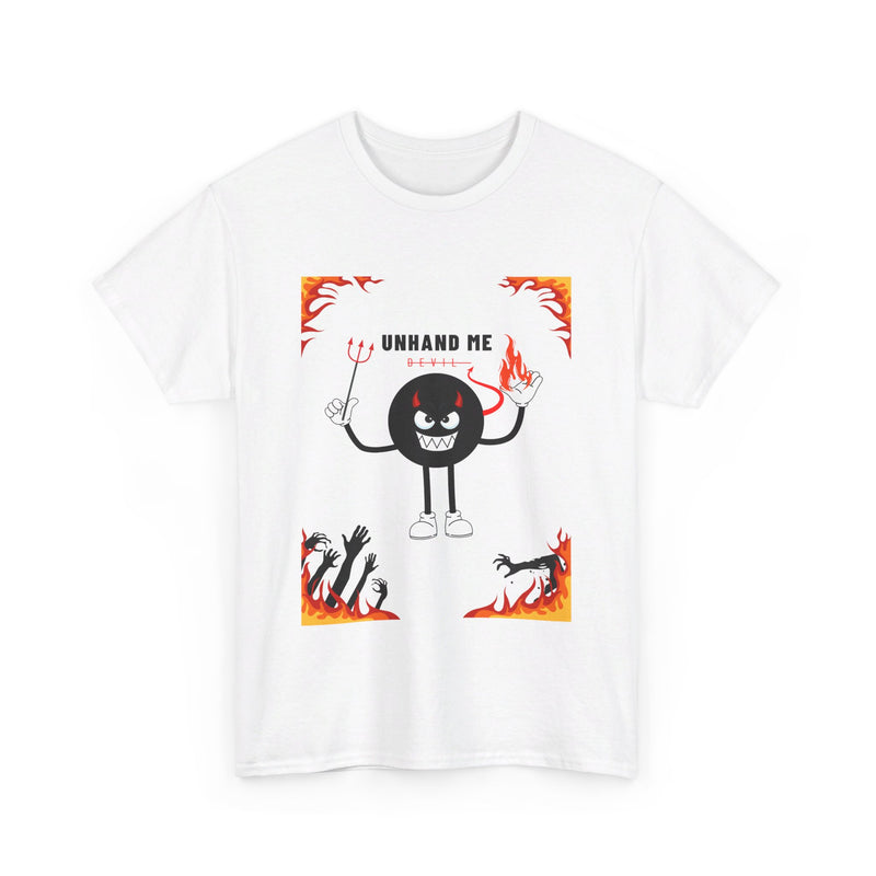 Womens & Men’s Heavy Cotton Tee Unhand Me Devil